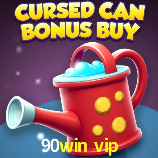 Welcome Bonus 90win vip